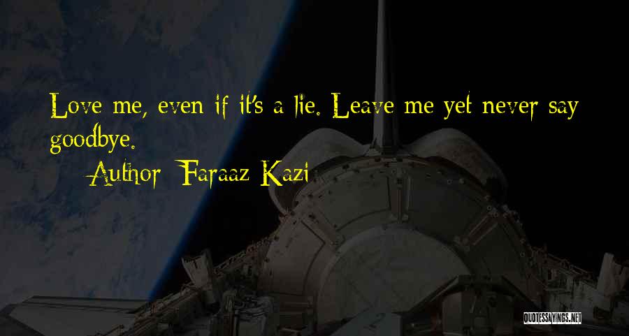 Never Want To Say Goodbye Quotes By Faraaz Kazi