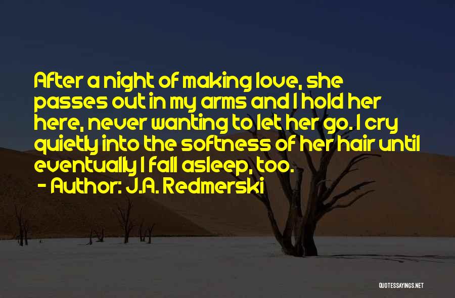Never Wanting To Fall In Love Quotes By J.A. Redmerski