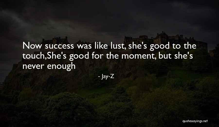 Never Was Good Enough Quotes By Jay-Z