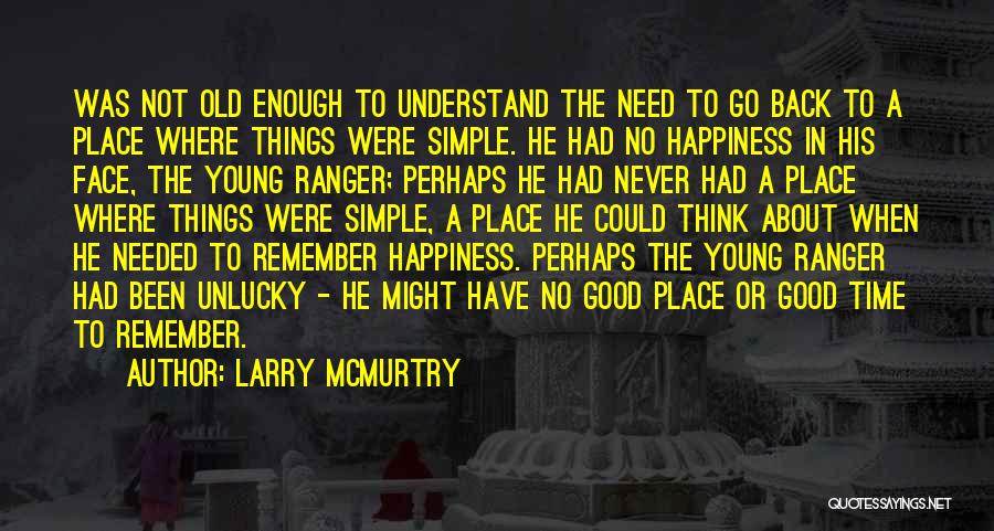 Never Was Good Enough Quotes By Larry McMurtry