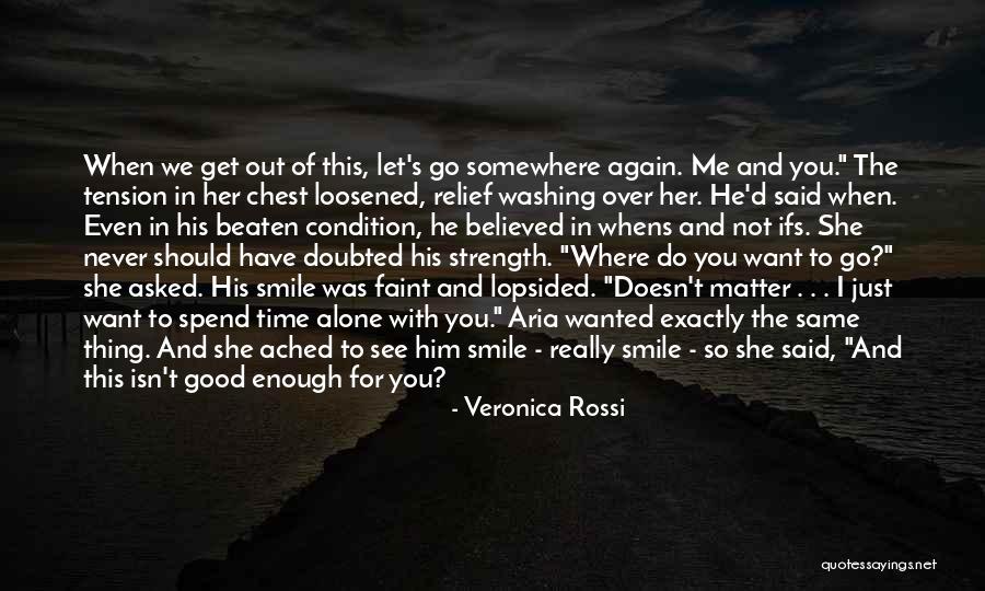 Never Was Good Enough Quotes By Veronica Rossi