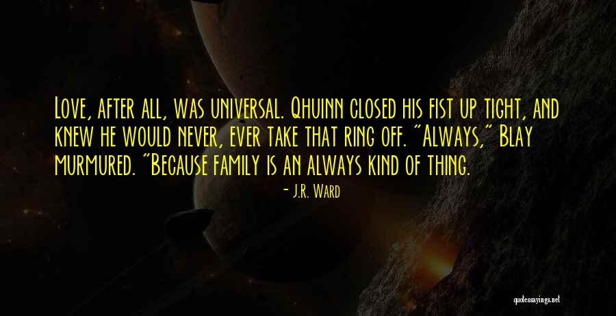 Never Was Love Quotes By J.R. Ward Never Was Love Quotes By J.R. Ward