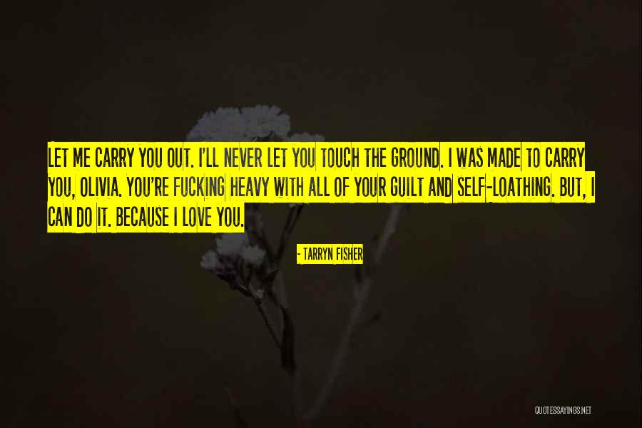 Never Was Love Quotes By Tarryn Fisher Never Was Love Quotes By Tarryn Fisher