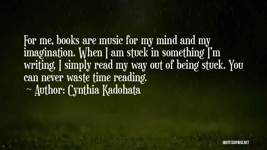 Never Waste My Time Quotes By Cynthia Kadohata