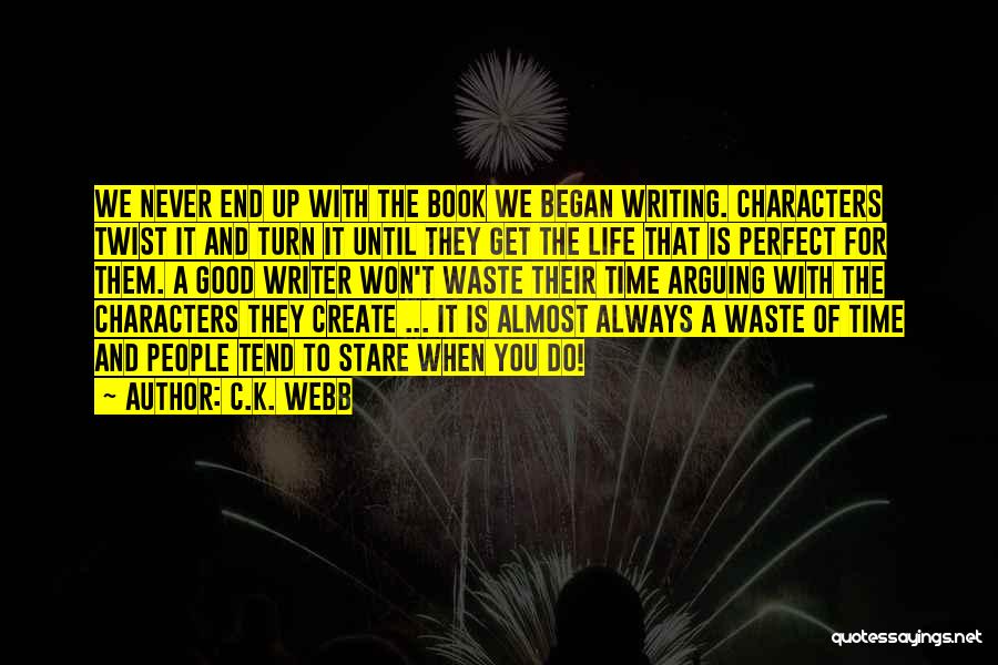 Never Waste Time Quotes By C.K. Webb