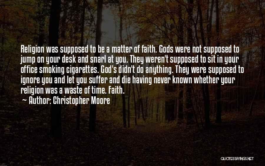 Never Waste Time Quotes By Christopher Moore