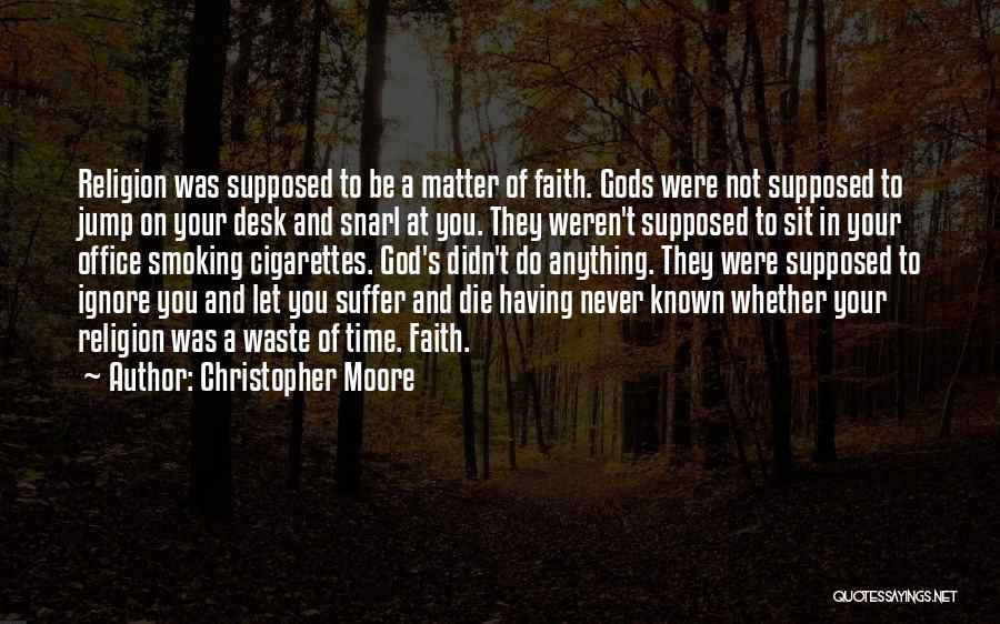Never Waste Your Time Quotes By Christopher Moore