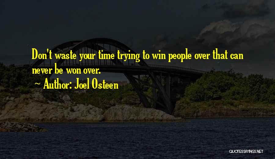 Never Waste Your Time Quotes By Joel Osteen