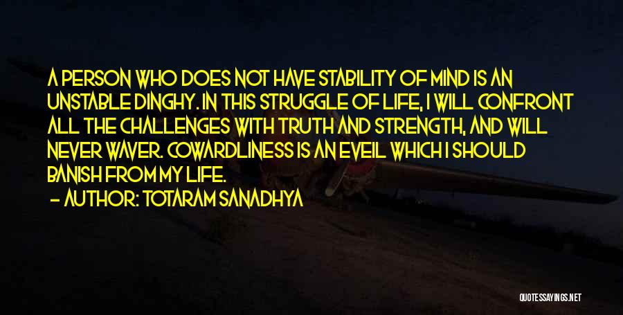 Never Waver Quotes By Totaram Sanadhya