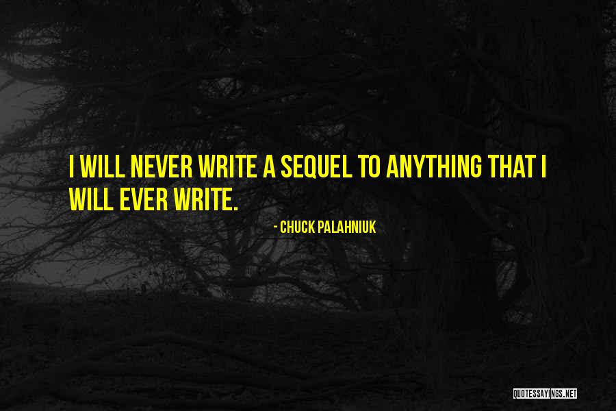 Never Will I Ever Quotes By Chuck Palahniuk Never Will I Ever Quotes By Chuck Palahniuk
