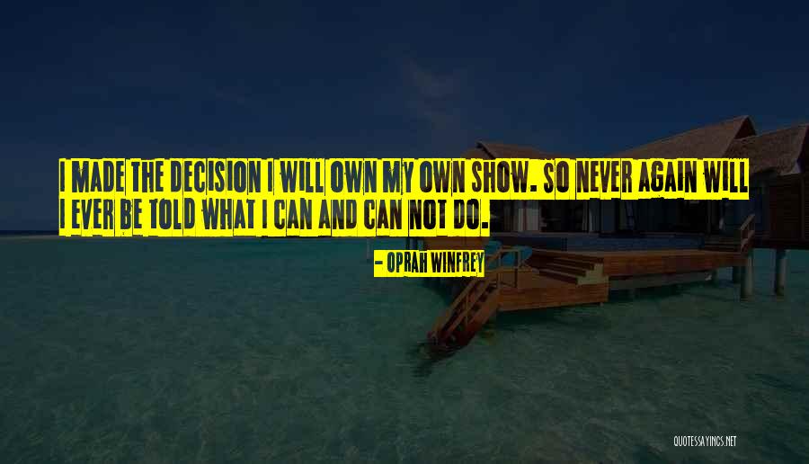 Never Will I Ever Quotes By Oprah Winfrey Never Will I Ever Quotes By Oprah Winfrey