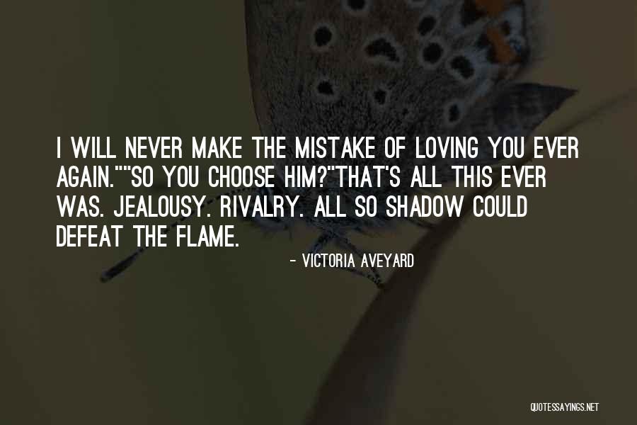 Never Will I Ever Quotes By Victoria Aveyard Never Will I Ever Quotes By Victoria Aveyard