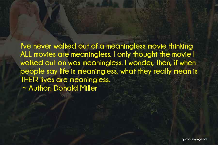 Never Wonder What If Quotes By Donald Miller