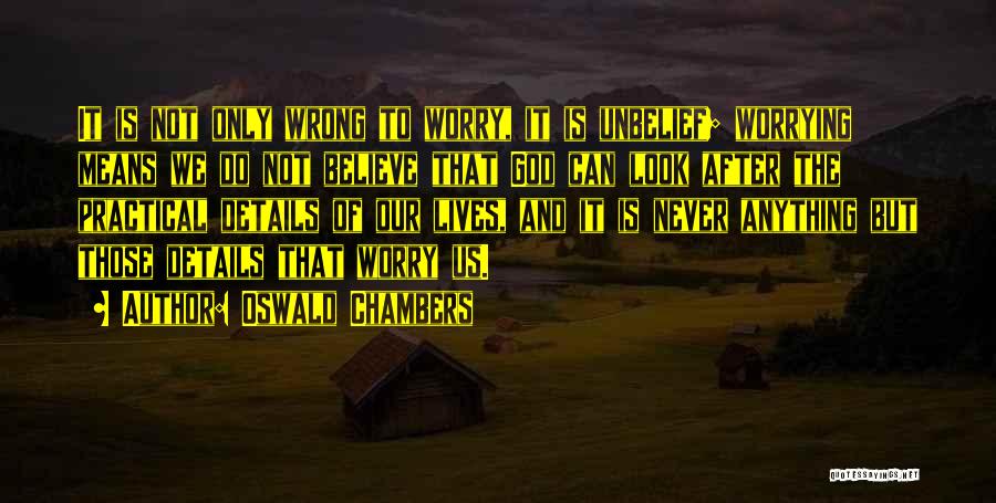 Never Worry What Others Think Quotes By Oswald Chambers