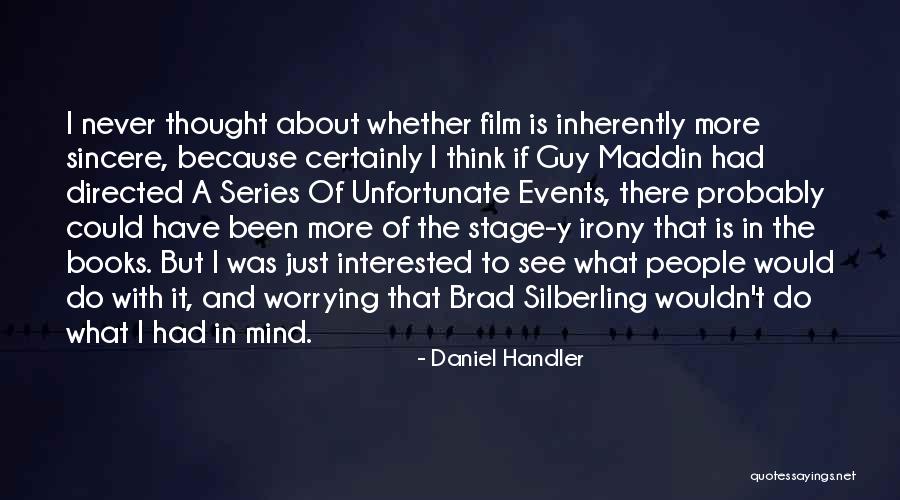 Never Worrying Quotes By Daniel Handler Never Worrying Quotes By Daniel Handler