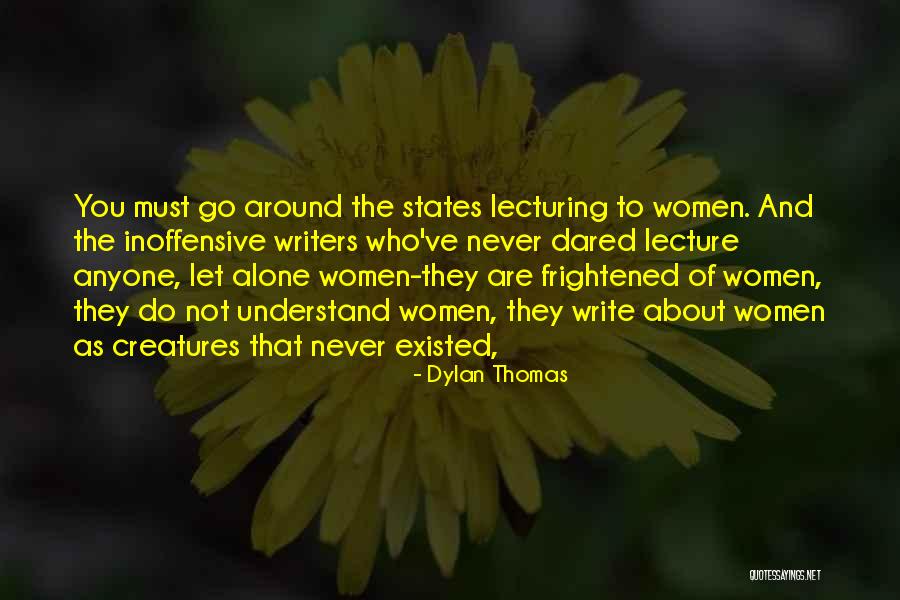 Never Write Anyone Off Quotes By Dylan Thomas Never Write Anyone Off Quotes By Dylan Thomas