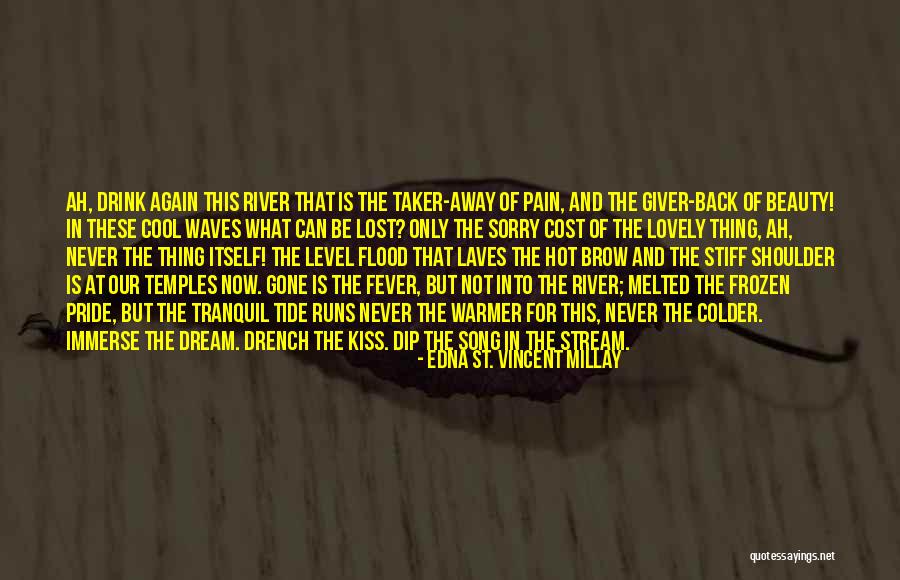 Never Yet Melted Quotes By Edna St. Vincent Millay Never Yet Melted Quotes By Edna St. Vincent Millay
