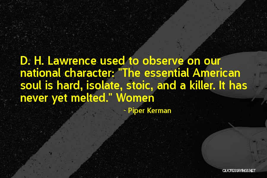 Never Yet Melted Quotes By Piper Kerman Never Yet Melted Quotes By Piper Kerman