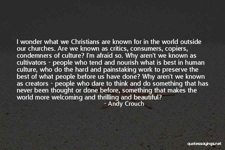 Neveran 11 Quotes By Andy Crouch Neveran 11 Quotes By Andy Crouch