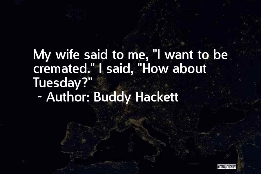 Neveran 13 Quotes By Buddy Hackett