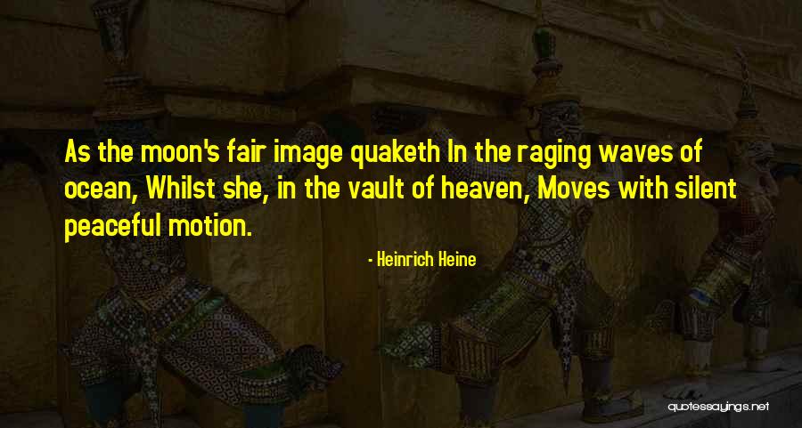 Neverbodys Quotes By Heinrich Heine Neverbodys Quotes By Heinrich Heine