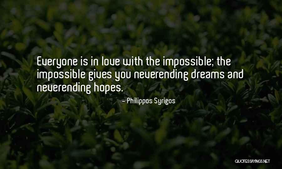 Neverending Love Quotes By Philippos Syrigos Neverending Love Quotes By Philippos Syrigos