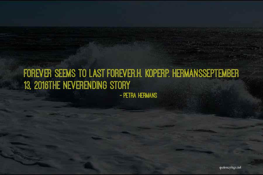 Neverending Story One Quotes By Petra Hermans Neverending Story One Quotes By Petra Hermans