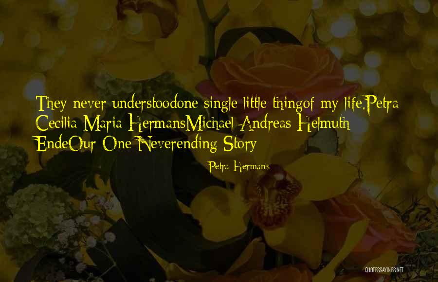 Neverending Story One Quotes By Petra Hermans Neverending Story One Quotes By Petra Hermans