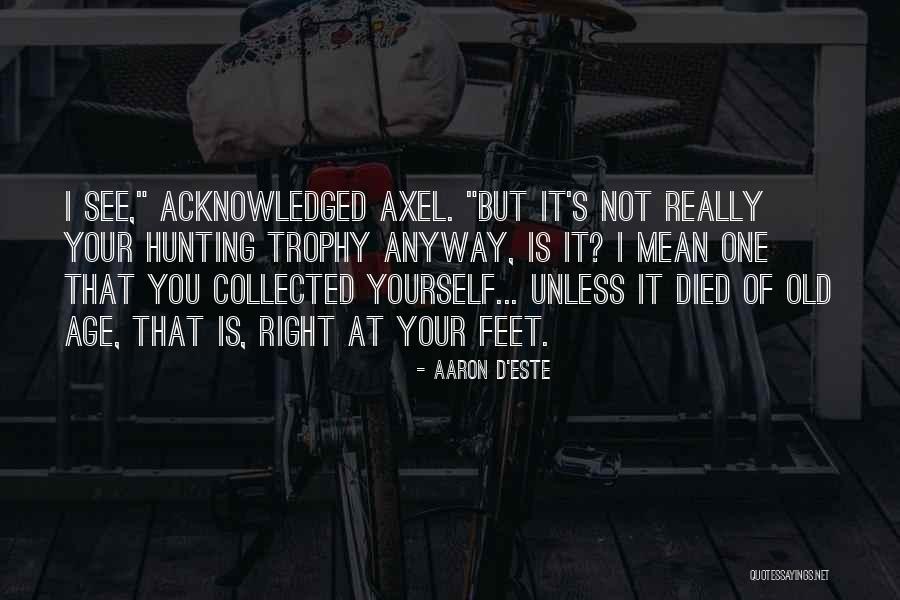Neverlyn Quotes By Aaron D'Este Neverlyn Quotes By Aaron D'Este
