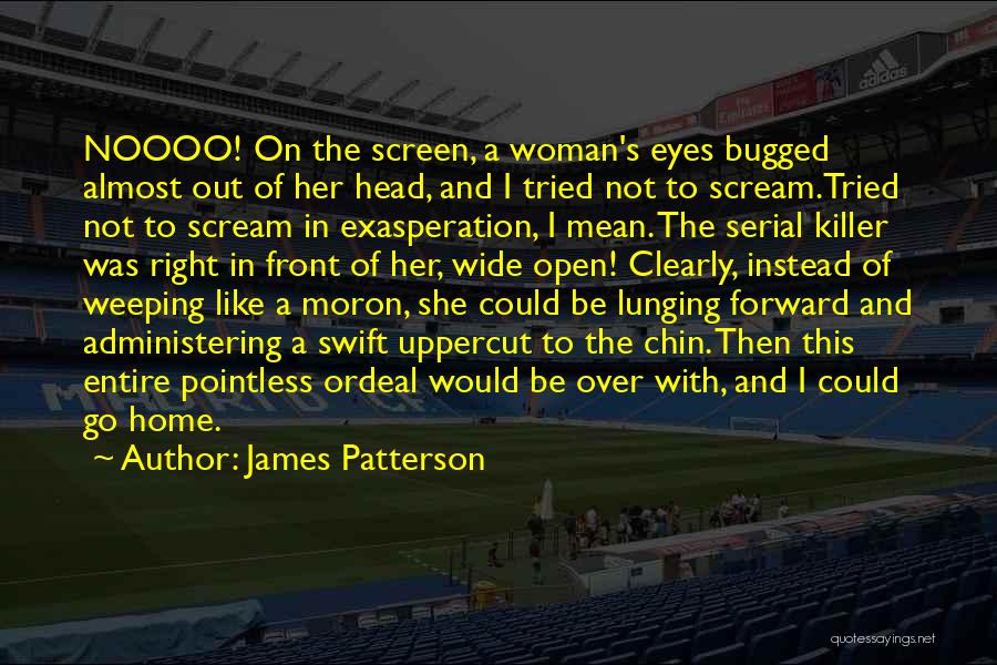 Nevermore James Patterson Quotes By James Patterson