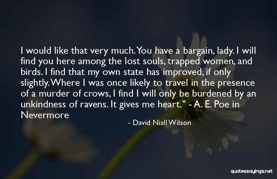 Nevermore Quotes By David Niall Wilson Nevermore Quotes By David Niall Wilson