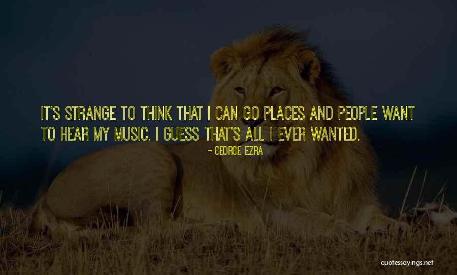 Nevershoutnever Love Quotes By George Ezra Nevershoutnever Love Quotes By George Ezra