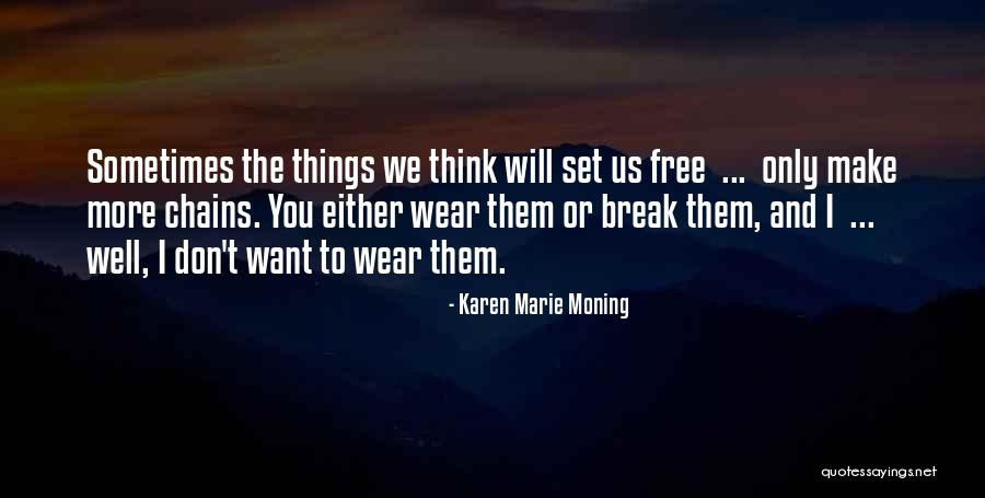 Nevershoutnever Love Quotes By Karen Marie Moning Nevershoutnever Love Quotes By Karen Marie Moning
