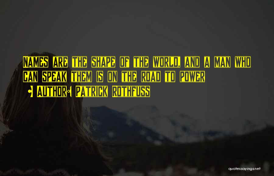 Nevershoutnever Song Quotes By Patrick Rothfuss