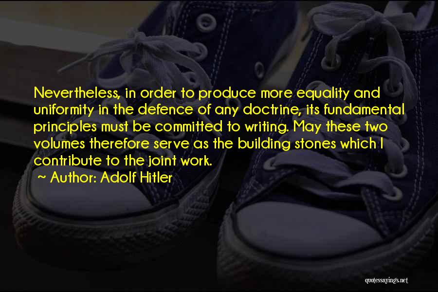 Nevertheless Quotes By Adolf Hitler