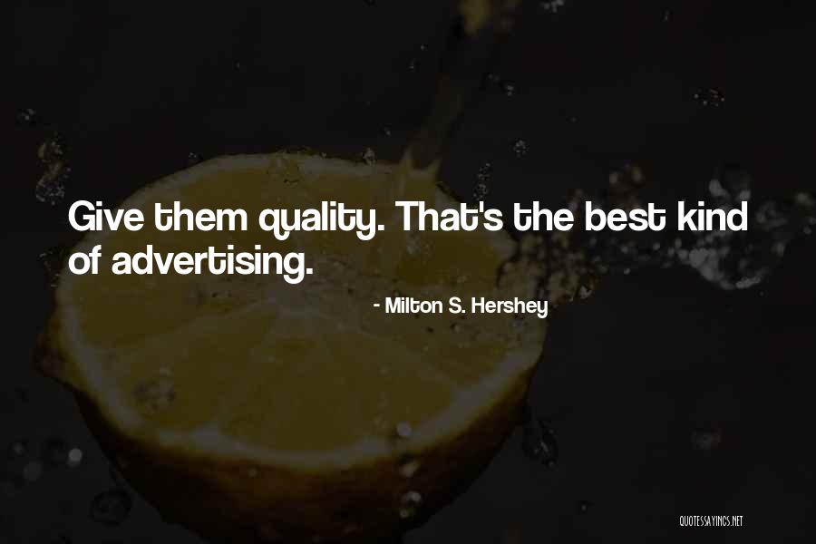 Neviditelnej Quotes By Milton S. Hershey Neviditelnej Quotes By Milton S. Hershey