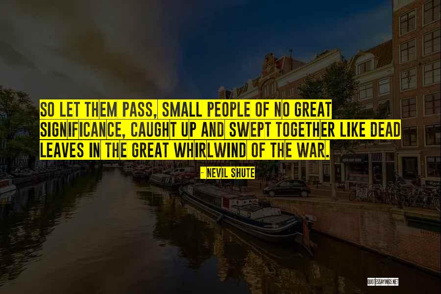 Nevil Shute Quotes 1029586 Nevil Shute Quotes 1029586
