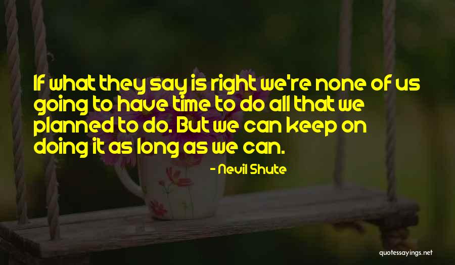 Nevil Shute Quotes 1204142