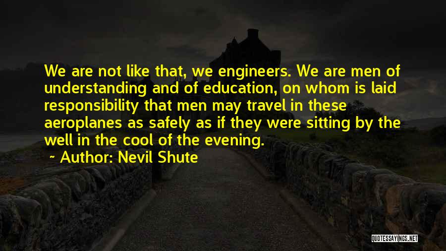 Nevil Shute Quotes 1318524