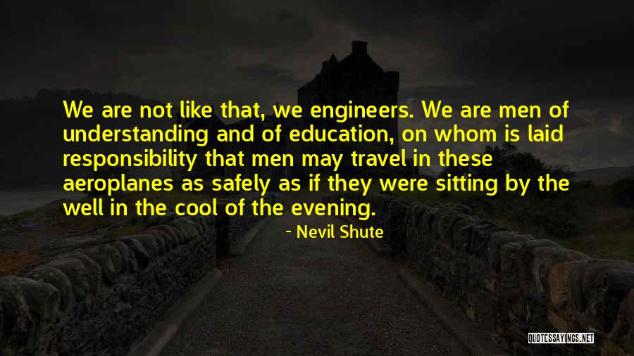 Nevil Shute Quotes 1318524 Nevil Shute Quotes 1318524