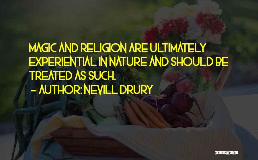 Nevill Drury Quotes 332258