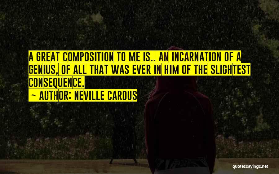 Neville Cardus Quotes 1459212