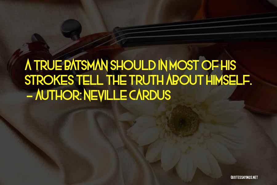 Neville Cardus Quotes 2045646