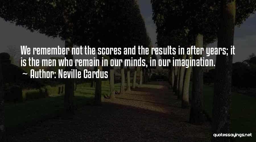 Neville Cardus Quotes 2171525