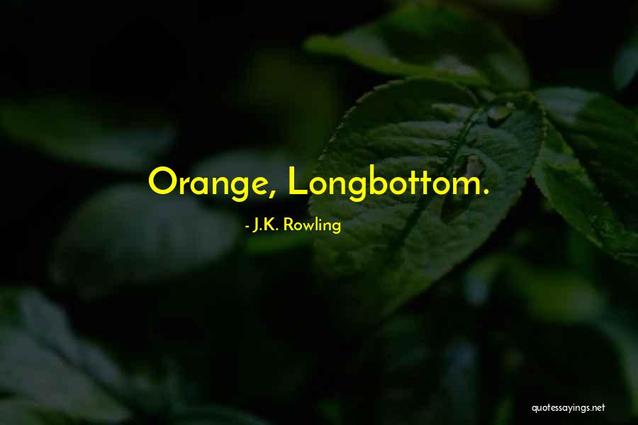 Neville Longbottom Quotes By J.K. Rowling