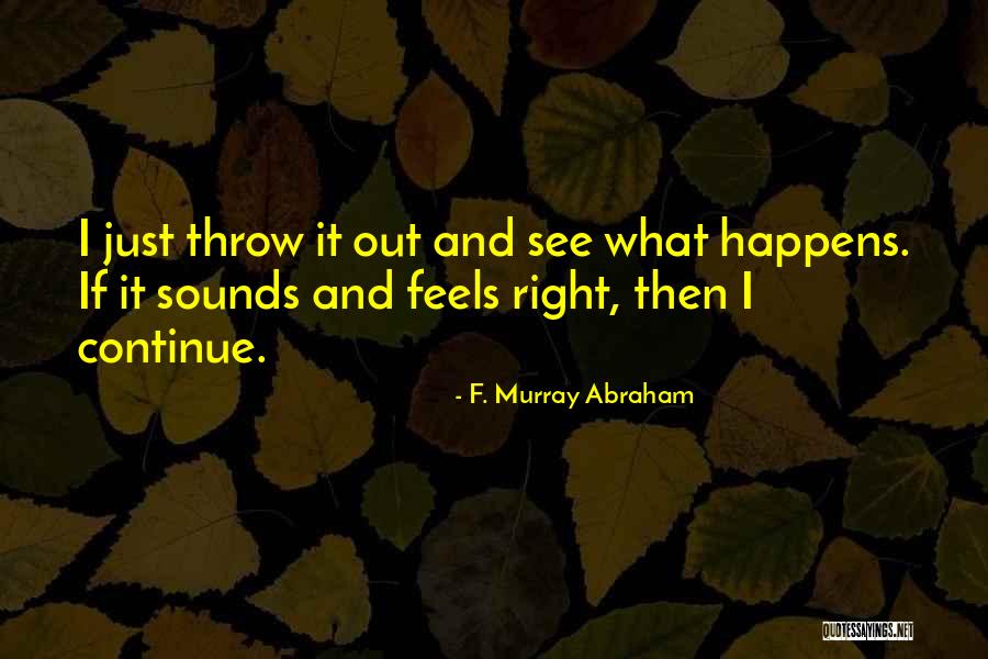 Nevison Abuse Quotes By F. Murray Abraham Nevison Abuse Quotes By F. Murray Abraham