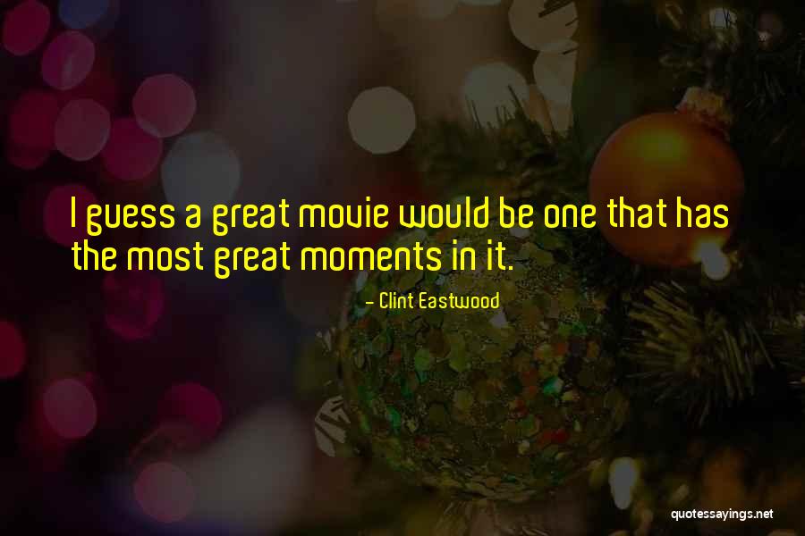 Nevolja Moja Quotes By Clint Eastwood Nevolja Moja Quotes By Clint Eastwood