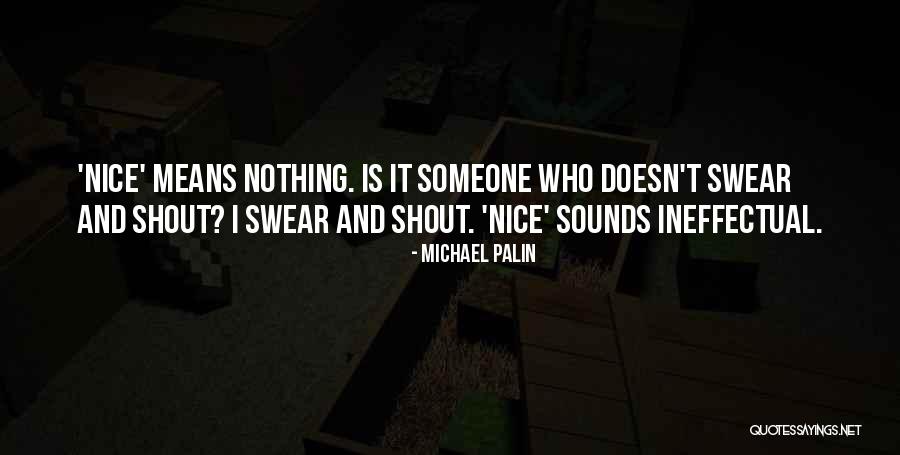 Nevolje Jednog Quotes By Michael Palin Nevolje Jednog Quotes By Michael Palin