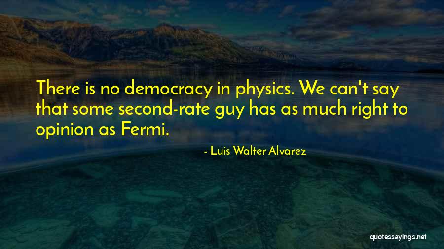 Nevrosism Quotes By Luis Walter Alvarez Nevrosism Quotes By Luis Walter Alvarez