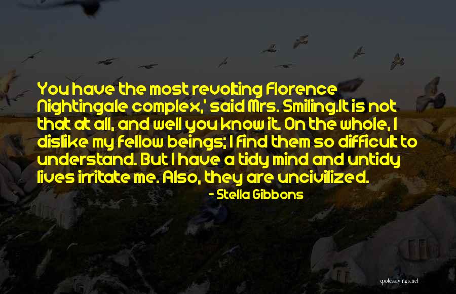 Nevzat Soydan Quotes By Stella Gibbons Nevzat Soydan Quotes By Stella Gibbons